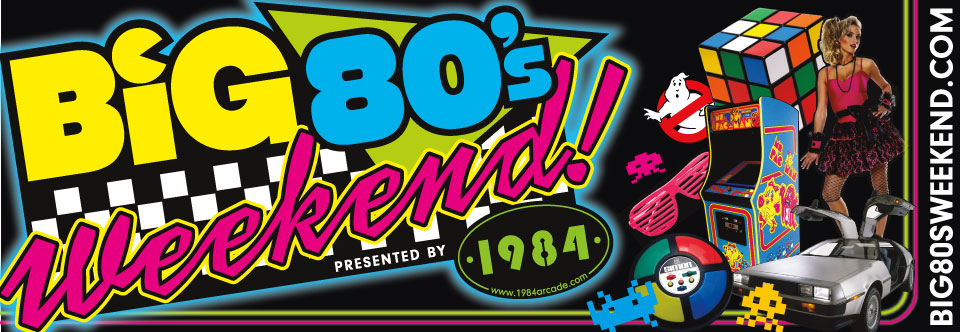 Big 80′s Weekend!